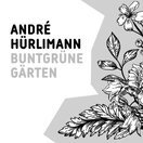 André Hürlimann GmbH / Buntgrüne Gärten