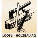 Loosli-Holzbau AG Tel. 033 251 19 09  079 273 81 85